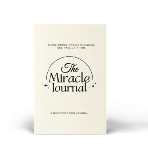 The Miracle Journal: Your Guided Ma...