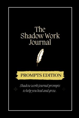 Shadow Work Journal: Prompts Editio...