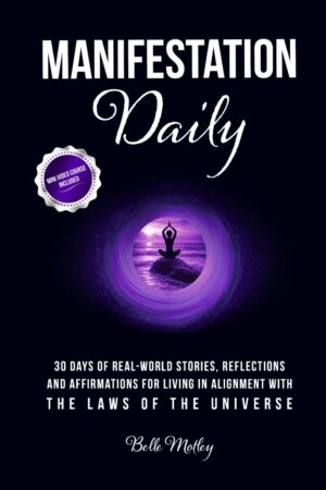 Manifestation Daily: 30 Days of Rea...