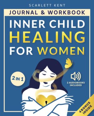 Inner Child Healing for Women: A Se...