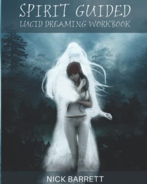 Spirit Guided Lucid Dreaming Workbo...