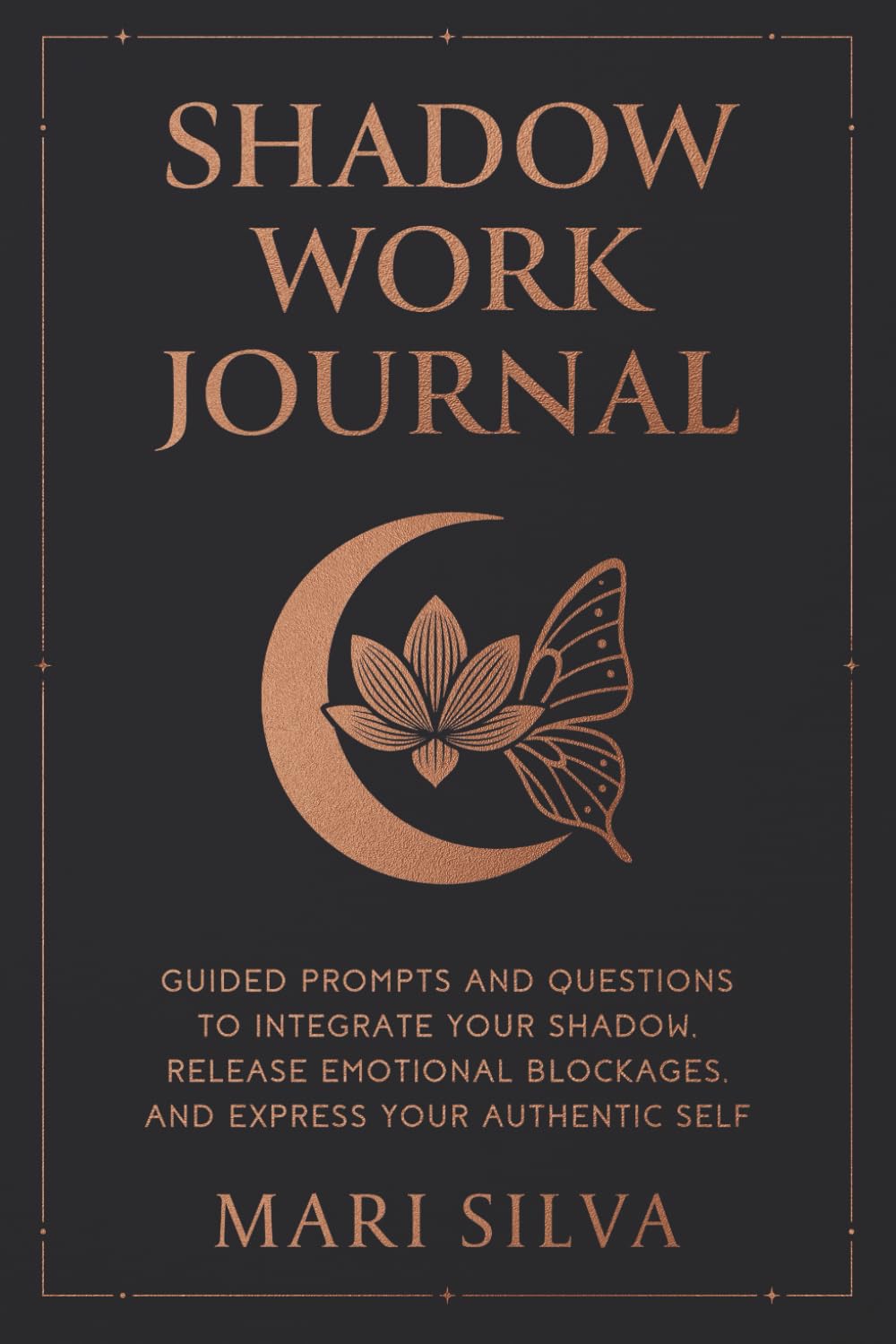 Shadow Work Journal: Guided Prompts and Questions to Integrate Your Shadow, Release Emotional Blockages, and Express Your Authentic Self (Spiritual Self-Help)