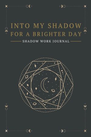 SHADOW WORK JOURNAL FOR BEGINNERS: ...