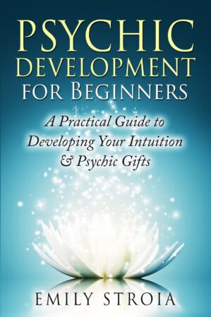 Psychic Development for Beginners: ...