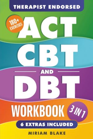 ACT, CBT & DBT Workbook: 3 in ...