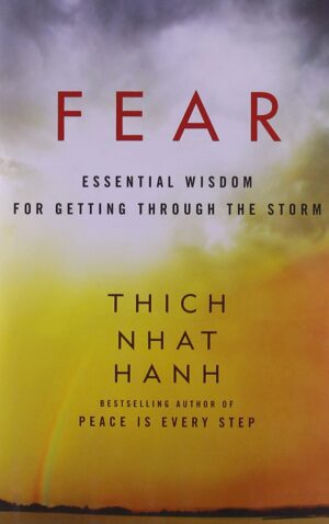 Fear: Essential Wisdom for Getting ...