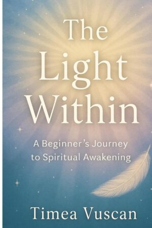 The Light Within: A Beginner’s Jo...