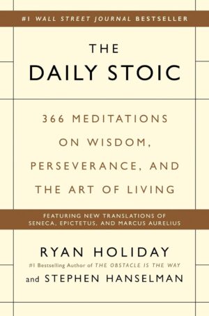 The Daily Stoic: 366 Meditations on...