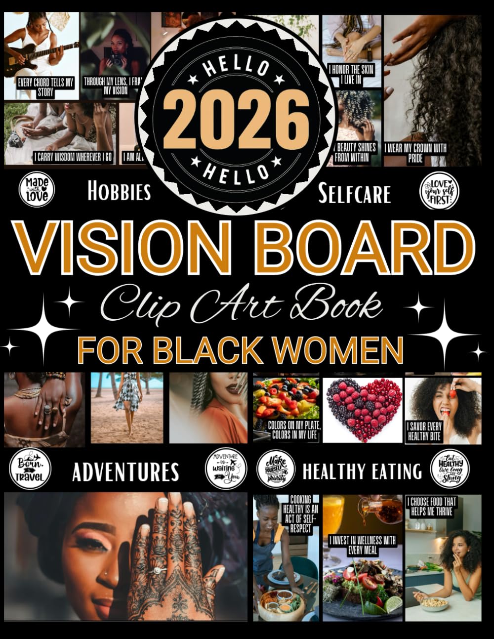 Vision Board Clip Art Book For Black Women: Create Motivational & Powerful Vision Board From 600+ Vision Board Supplies (Pictures, Quotes and Affirmations)