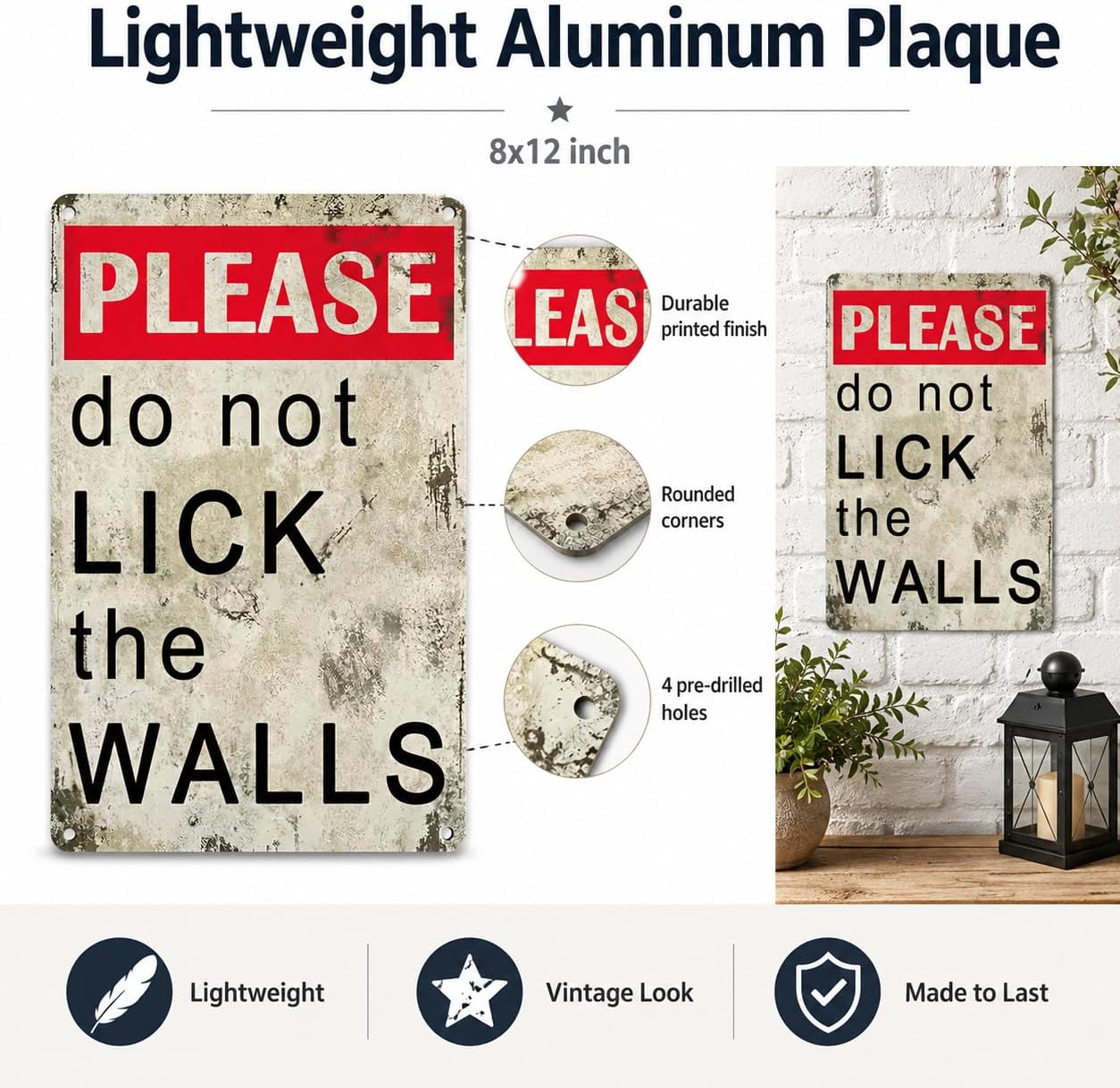 Please Do Not Lick The Walls Metal Sign, Funny Warning Wall Decor, Vintage Aluminum Plaque for Bar, Bathroom, Office, Man Cave, Kitchen, Garage, 8 x 12 Inch - Image 7
