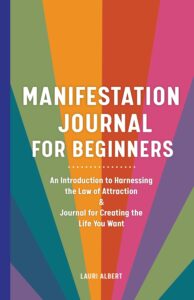 Manifestation Journal for Beginners...