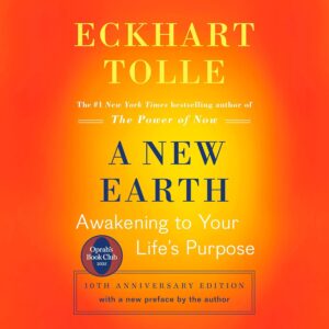 A New Earth: Awakening Your Life...