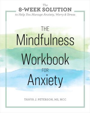 The Mindfulness Workbook for Anxiet...
