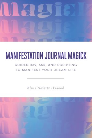 Manifestation Journal Magick: Guide...