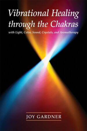 Vibrational Healing Through the Cha...