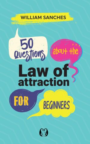 50 Questions About the Law of Attra...