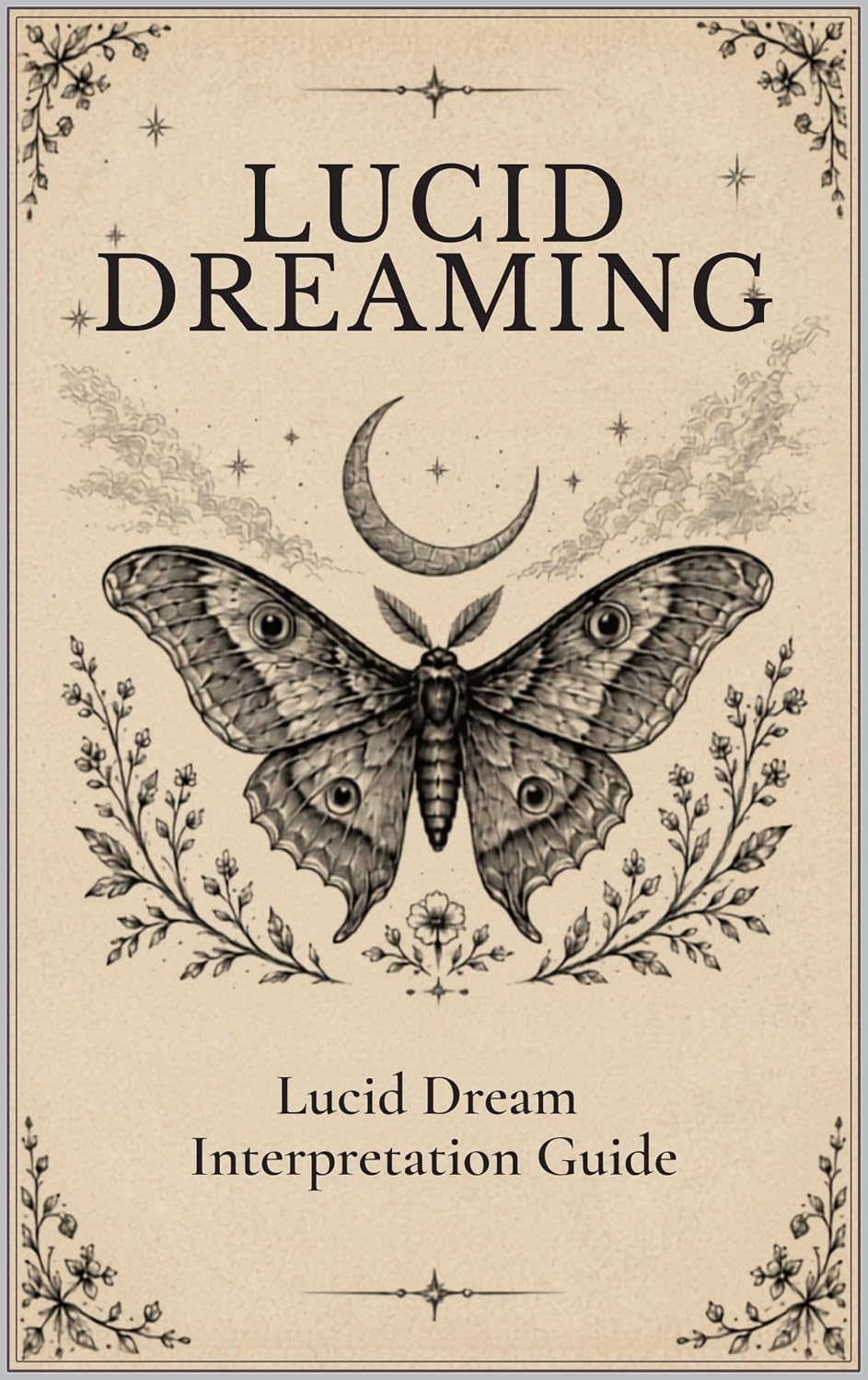 Lucid Dreaming: Lucid Dream Interpretation Guide