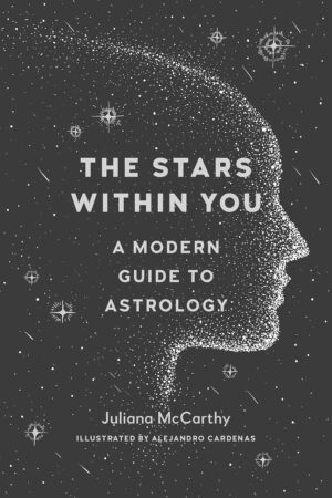 The Stars Within You: A Modern Guid...