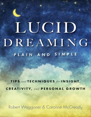 Lucid Dreaming, Plain and Simple: T...