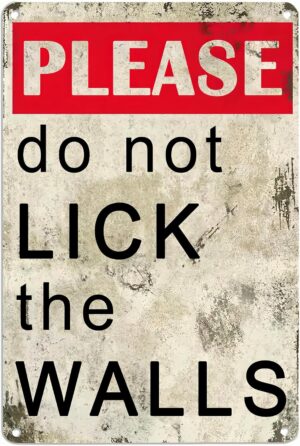 Please Do Not Lick The Walls Metal ...
