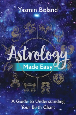 Astrology Made Easy: A Guide to Und...