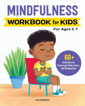 Mindfulness Workbook for Kids: 60+ ...