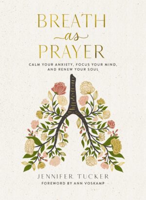 Breath as Prayer: Calm Your Anxiety...