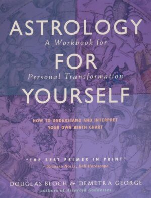 Astrology for Yourself: How to Unde...
