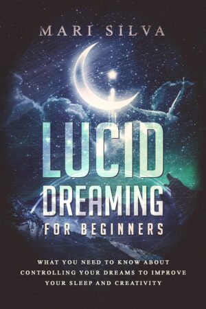 Lucid Dreaming for Beginners: What ...