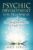 Psychic Development for Beginners: A Practical Guide to Developing Your Intuition & Psychic Gifts