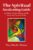 The Spiritual Awakening Guide: Kundalini, Psychic Abilities, and the Conditioned Layers of Reality