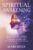 Spiritual Awakening: Activate Your Supernatural Abilities, Third Eye Chakra, Kundalini, Christ Consciousness, and Higher Self to Uncover the Secret Truth of the Universe (Third Eye Opening)