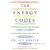The Energy Codes: The 7-Step System to Awaken Your Spirit, Heal Your Body, and Live Your Best Life