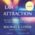 Law of Attraction: The Science of Attracting More of What You Want and Less of What You Don’t